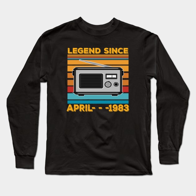 Legend Since 1983 Birthday 40th April Long Sleeve T-Shirt by thexsurgent